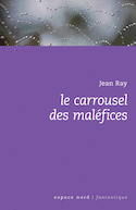 Carrousel des maléfices (Le) [ancienne édition]